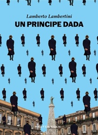 Abbildung von: Un principe dada - Galassia Gutenberg;Martin Eden