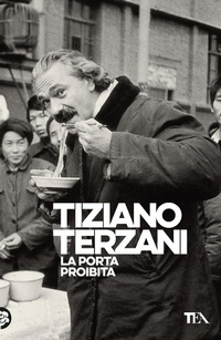 Abbildung von: La porta proibita - Opere di Tiziano Terzani;TEA