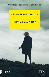 Abbildung von: L' ultima a morire - Gialli TEA;TEA