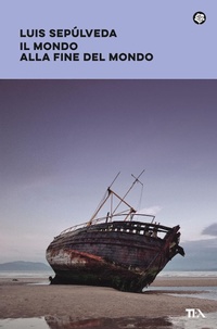 Abbildung von: Il mondo alla fine del mondo - Narrativa best seller;TEA