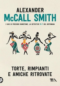 Abbildung von: Torte, rimpianti e amiche ritrovate - Narrativa Tea;TEA