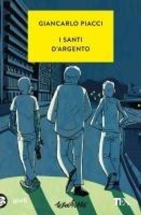 Abbildung von: I santi d'argento - Gialli TEA;TEA