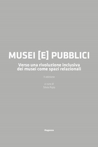 Abbildung von: Musei (e) pubblici. Verso una rivoluzione inclusiva dei musei come spazi relazionali - Magonza