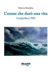 Abbildung von: L' estate che durò una vita. Lampedusa 1954 - Torri del Vento Edizioni di Terra di Vento