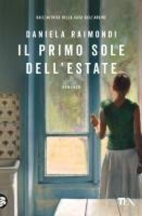 Abbildung von: Il primo sole dell'estate - Narrativa best seller;TEA