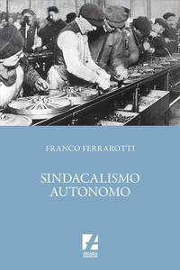 Abbildung von: Sindacalismo autonomo - Sindacato;Arcadia Edizioni