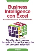 Cover: Business intelligence con Excel. Tabelle pivot, macro, formule e funzioni al servizio dei processi aziendali - Guida completa;Apogeo