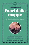 Cover: Fuori dalle mappe. Un viaggio fantastico in luoghi inesplorati - Paperbacks;Blackie