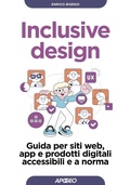 Cover: Inclusive design. Guida per siti web, app e prodotti digitali accessibili e a norma - Guida completa;Apogeo