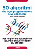 Cover: 50 algoritmi che ogni programmatore deve conoscere. Per migliorare nel problem solving e scrivere codice pi&ugrave; efficace - Guida completa;Apogeo