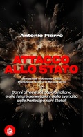 Cover: Attacco allo Stato. Danni arrecati al popolo italiano e alle future generazioni dalla svendita delle partecipazioni statali - Male