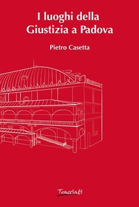 Abbildung von: I luoghi della Giustizia a Padova - Tracciati
