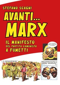 Abbildung von: Avanti Marx. Il Manifesto del Partito Comunista a fumetti - Edizioni Epoké