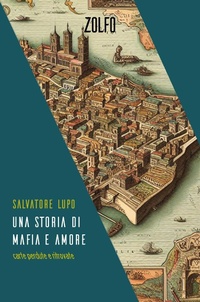 Abbildung von: Una storia di mafia e amore. Carte perdute e ritrovate - Zolfo