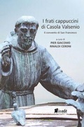 Cover: I frati cappuccini di Casola Valsenio. Il convento di San Francesco - in.edit edizioni