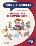 Cover: Super Me e Super Mia - Leggo e ascolto;Mimeb&ugrave;
