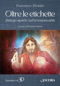 Cover: Oltre le etichette. Dialogo aperto sull'omosessualit&agrave; - Quaderni di 3D;Ancora