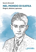 Cover: Nel mondo di Kafka. Enigmi, allusioni, speranza - Maestri di frontiera;Ancora