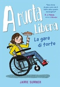Cover: A ruota libera. La gara di torte - &Agrave;ncoraWow;Ancora