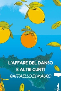 Abbildung von: L' affare del danso e altri cunti - 21lettere