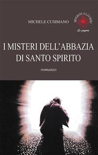 Abbildung von: I misteri dell'abbazia di Santo Spirito - Le zagare;Ibiskos Ulivieri
