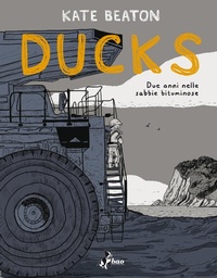 Abbildung von: Ducks. Due anni nelle sabbie bituminose - Bao Publishing