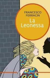Abbildung von: La leonessa - Linea narrativa;Linea Edizioni
