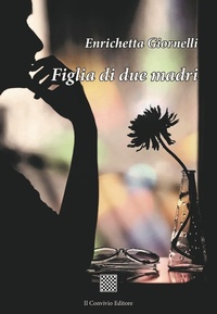 Abbildung von: Figlia di due madri - Il Convivio
