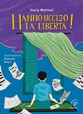 Cover: Hanno ucciso la libert&agrave;! - Il parco delle storie;Paoline Editoriale Libri