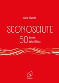 Cover: Sconosciute. 50 donne della Bibbia - Al pozzo di Sic&agrave;r;Paoline Editoriale Libri