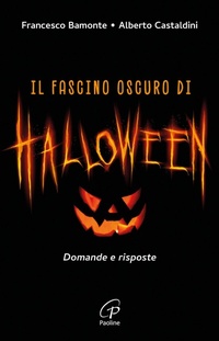 Abbildung von: Il fascino oscuro di Halloween. Domande e risposte - Libroteca/Paoline;Paoline Editoriale Libri