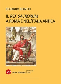 Abbildung von: Il 'Rex Sacrorum' a Roma e nell'Italia antica - Ricerche/Storia;Vita e Pensiero