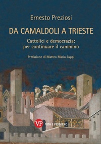 Abbildung von: Da Camaldoli a Trieste. Cattolici e democrazia: per continuare il cammino - Varia. Saggistica;Vita e Pensiero
