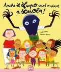 Cover: Anche il Lupo vuol andare a scuola! - Libri peluche;Librido Gallucci
