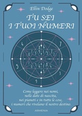 Cover: Tu sei i tuoi numeri. Come leggere nei nomi, nelle date di nascita, nei pianeti, e in tutte le cose, i numeri che rivelano il nostro destino - Ombre;Armenia