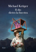 Cover: Il Dio dietro la finestra - Oceani;La nave di Teseo