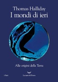 Cover: I mondi di ieri. Alle origini della Terra - I fari;La nave di Teseo