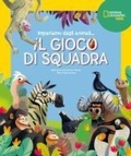 Cover: Il gioco di squadra! Impariamo dagli animali - National Geographic Kids;White Star