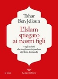 Cover: L' Islam spiegato ai nostri figli. E agli adulti che vogliono rispondere alle loro domande - Le onde;La nave di Teseo