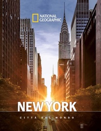 Abbildung von: New York. Città del mondo. National geographic - Viaggi e turismo;White Star