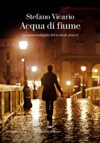 Abbildung von: Acqua di fiume. La nuova indagine del re degli stracci - Oceani;La nave di Teseo