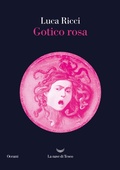Cover: Gotico rosa - Oceani;La nave di Teseo