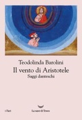 Cover: Il vento di Aristotele. Saggi danteschi 2009-2023 - I fari;La nave di Teseo