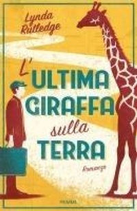 Abbildung von: L' ultima giraffa sulla Terra - Piemme