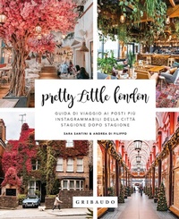 Abbildung von: Pretty little London. Guida di viaggio ai posti più instagrammabili della città stagione dopo stagione - Passioni;Gribaudo
