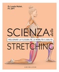Cover: Scienza dello stretching. Migliorare la flessibilit&agrave;, la mobilit&agrave; e l'agilit&agrave; - Hobby;Gribaudo