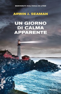 Abbildung von: Un giorno di calma apparente. Benvenuti sull'isola di Liten - Thriller;Piemme