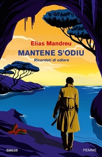 Abbildung von: Mantene s'odiu. Ricordati di odiare - Thriller;Piemme