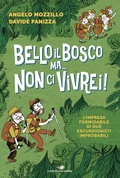 Cover: Bello il bosco ma... non ci vivrei! L'impresa formidabile di due escursionisti improbabili - Il battello a vapore. One shot;Piemme