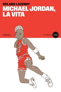 Abbildung von: Michael Jordan, la vita - Vite inattese;66thand2nd